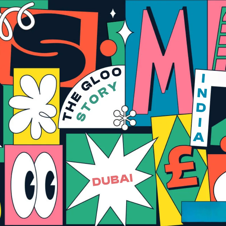 The Gloo Story collage of bold shapes, cartoon eyes and India and Dubai stickers